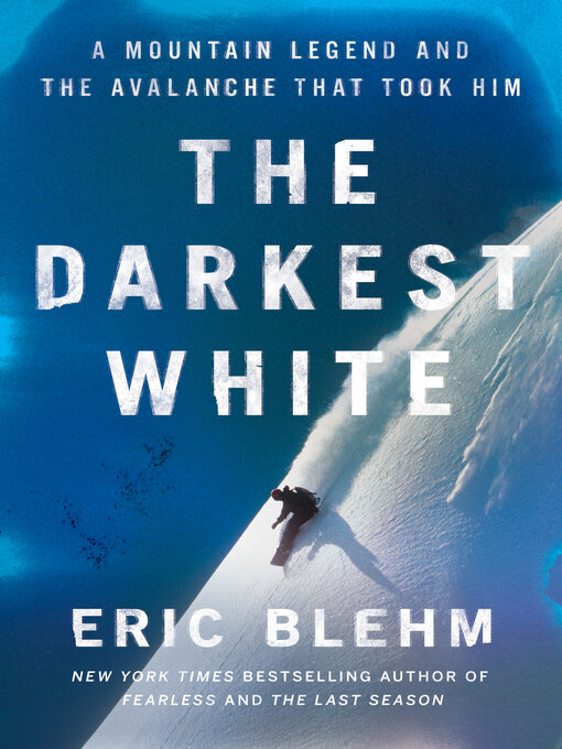 Title details for The Darkest White by Eric Blehm - Wait list